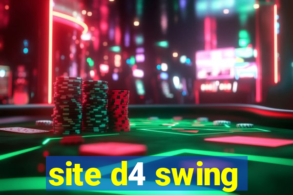 site d4 swing